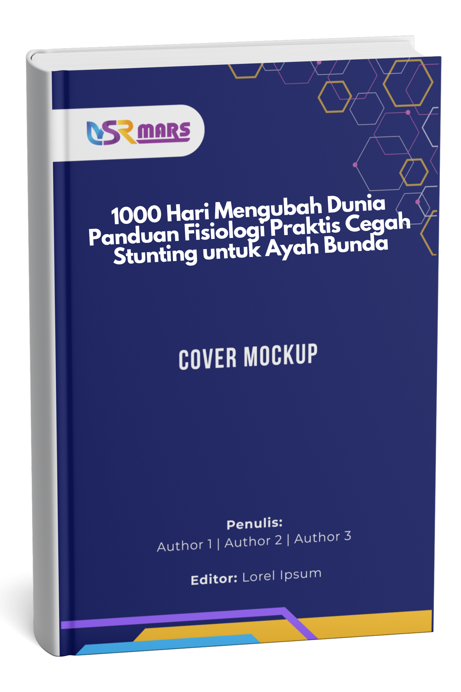 Cover 1000 Hari Mengubah Dunia Panduan Fisiologi Praktis Cegah Stunting untuk Ayah Bunda