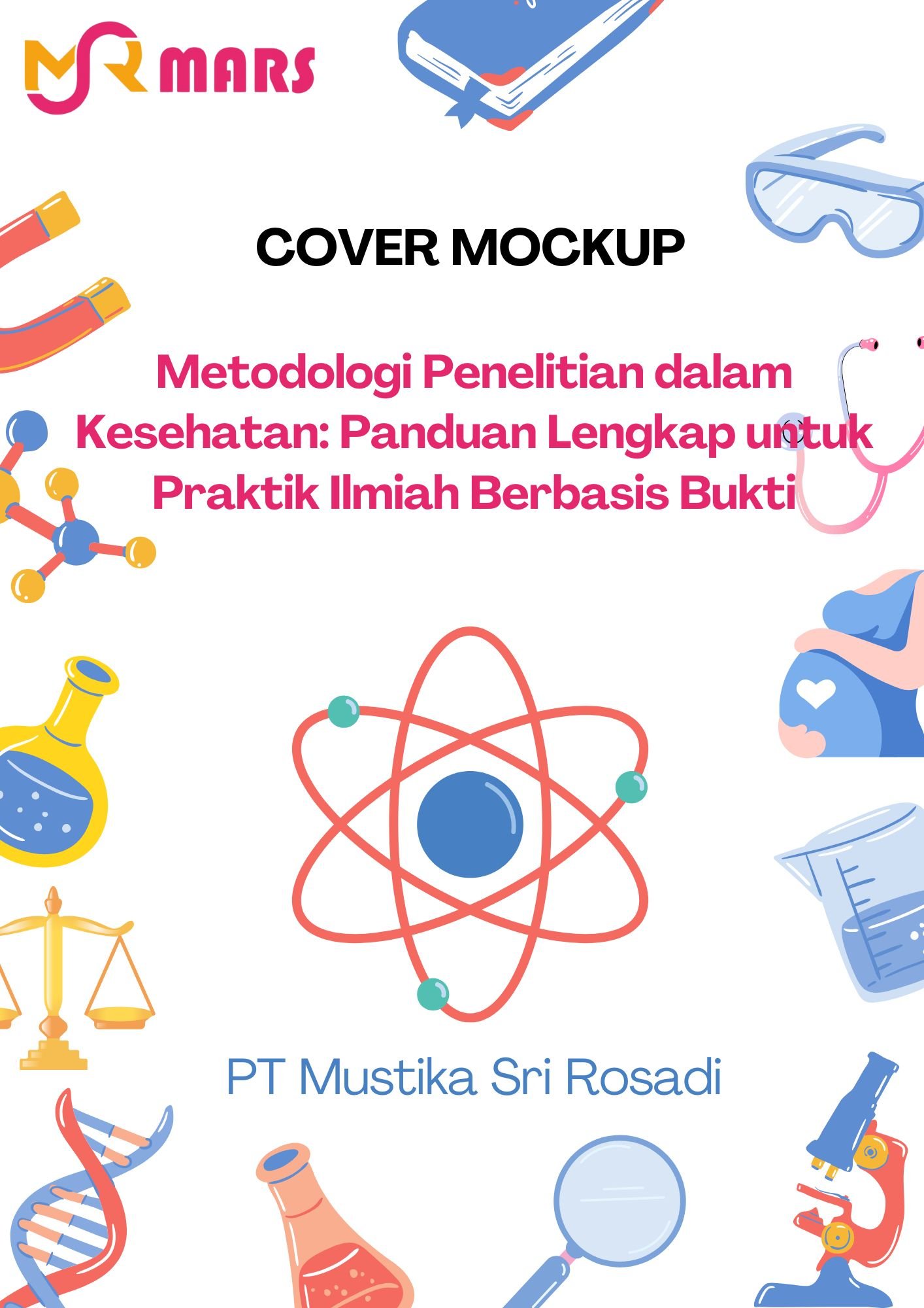 Cover Metodologi Penelitian dalam Kesehatan: Panduan Lengkap untuk Praktik Ilmiah Berbasis Bukti