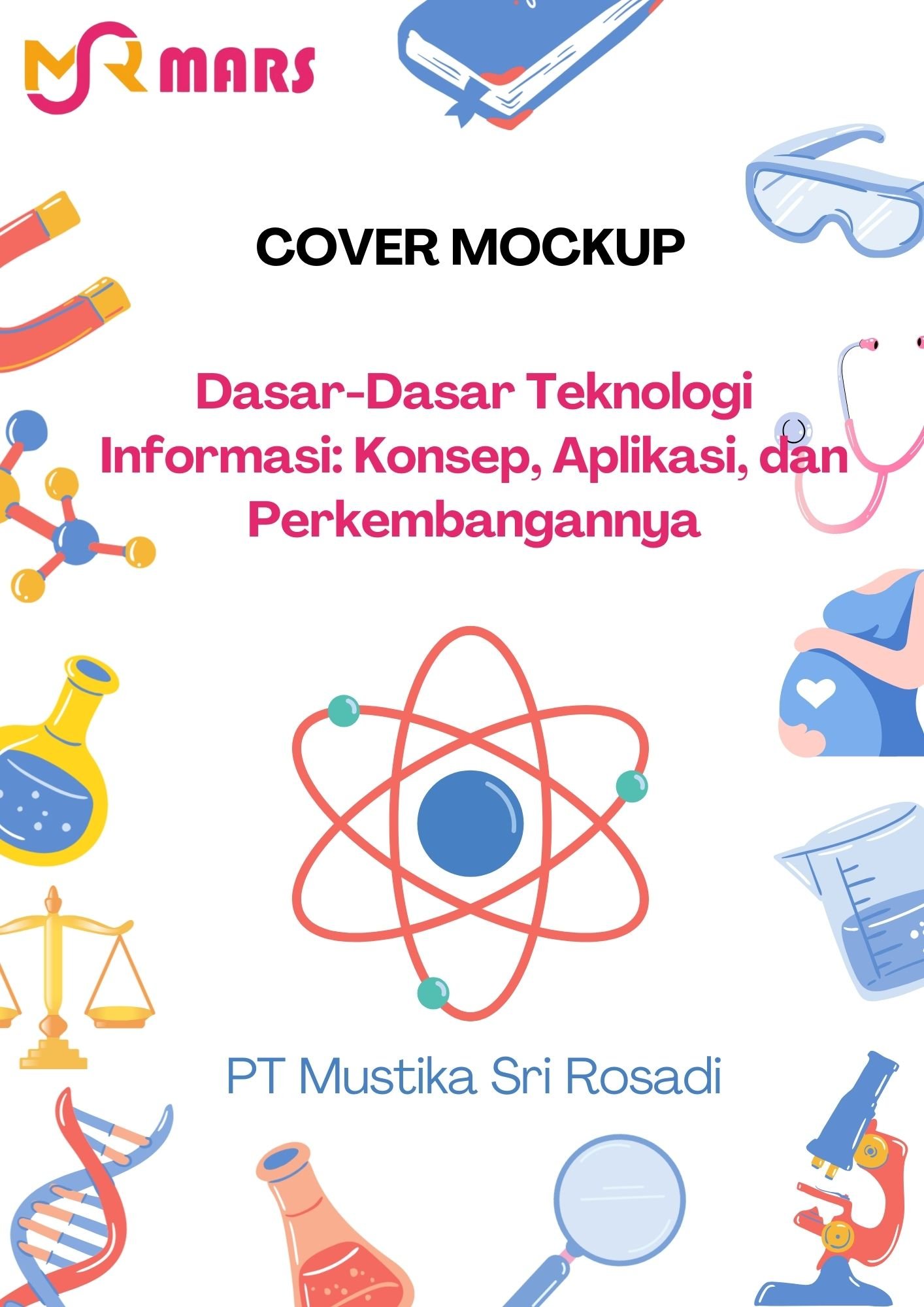Cover Dasar-Dasar Teknologi Informasi: Konsep, Aplikasi, dan Perkembangannya