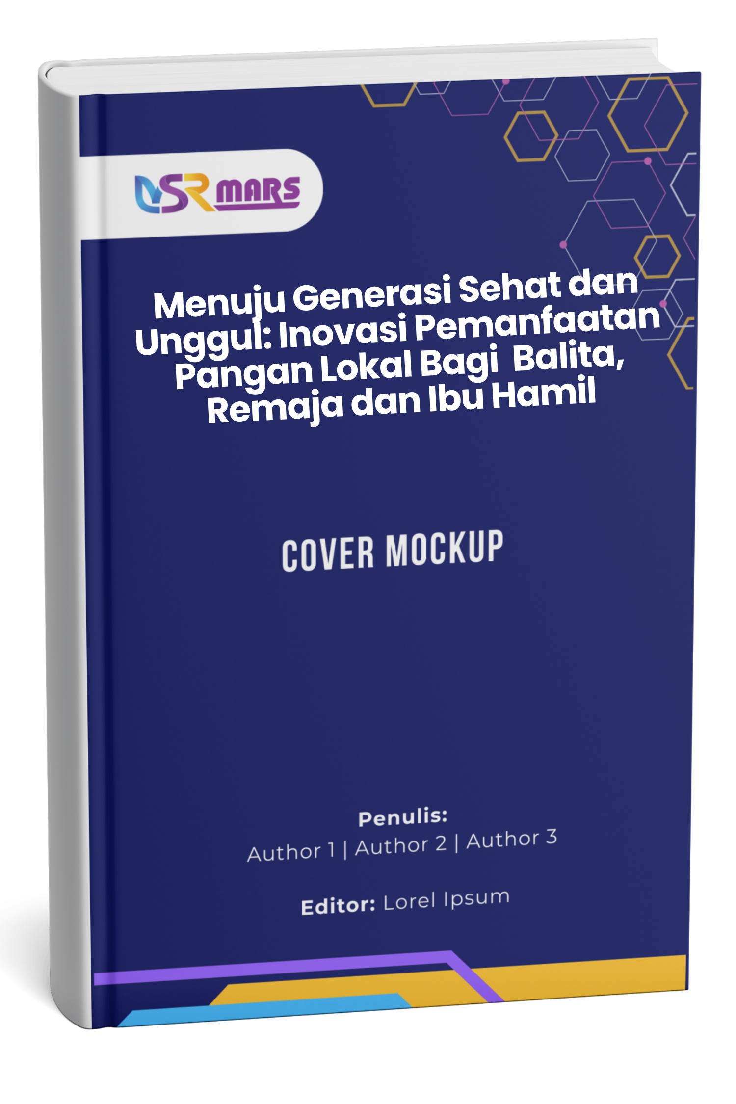 Cover Menuju Generasi Sehat dan Unggul: Inovasi Pemanfaatan Pangan Lokal Bagi  Balita, Remaja dan Ibu Hamil